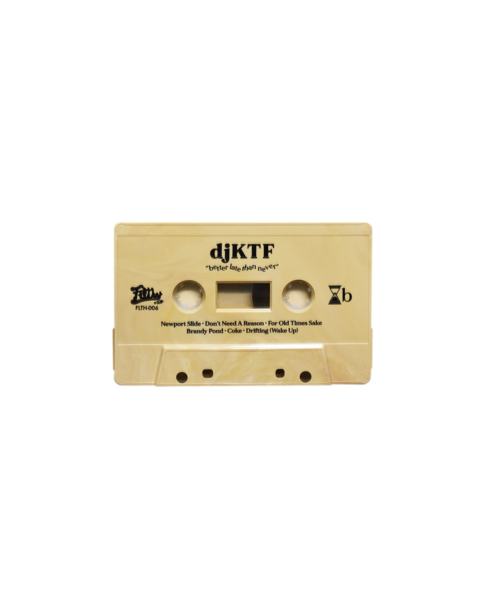 DJKTF - Better Late Than Never - Limited Edition Cassette [FLTH